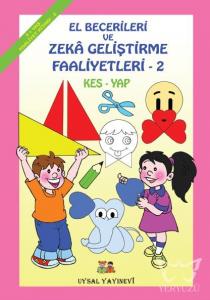 El Becerileri ve Zeka Geliştirme Faaliyetleri (5+ Yaş) El Becerileri ve Zeka Geliştirme Faaliyetleri (5+ Yaş)