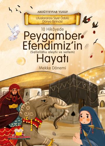 10 Hikayede Peygamber Efendimiz’in (s.a.v) Hayatı