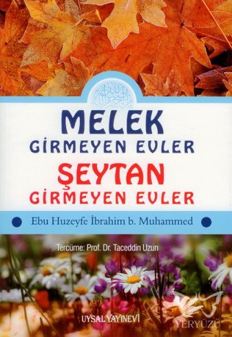 Melek Girmeyen Evler - Şeytan Girmeyen Evler