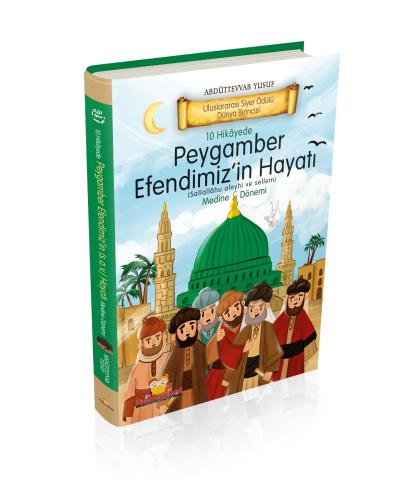 10 Hikayede Peygamber Efendimiz’in (s.a.v) Hayatı